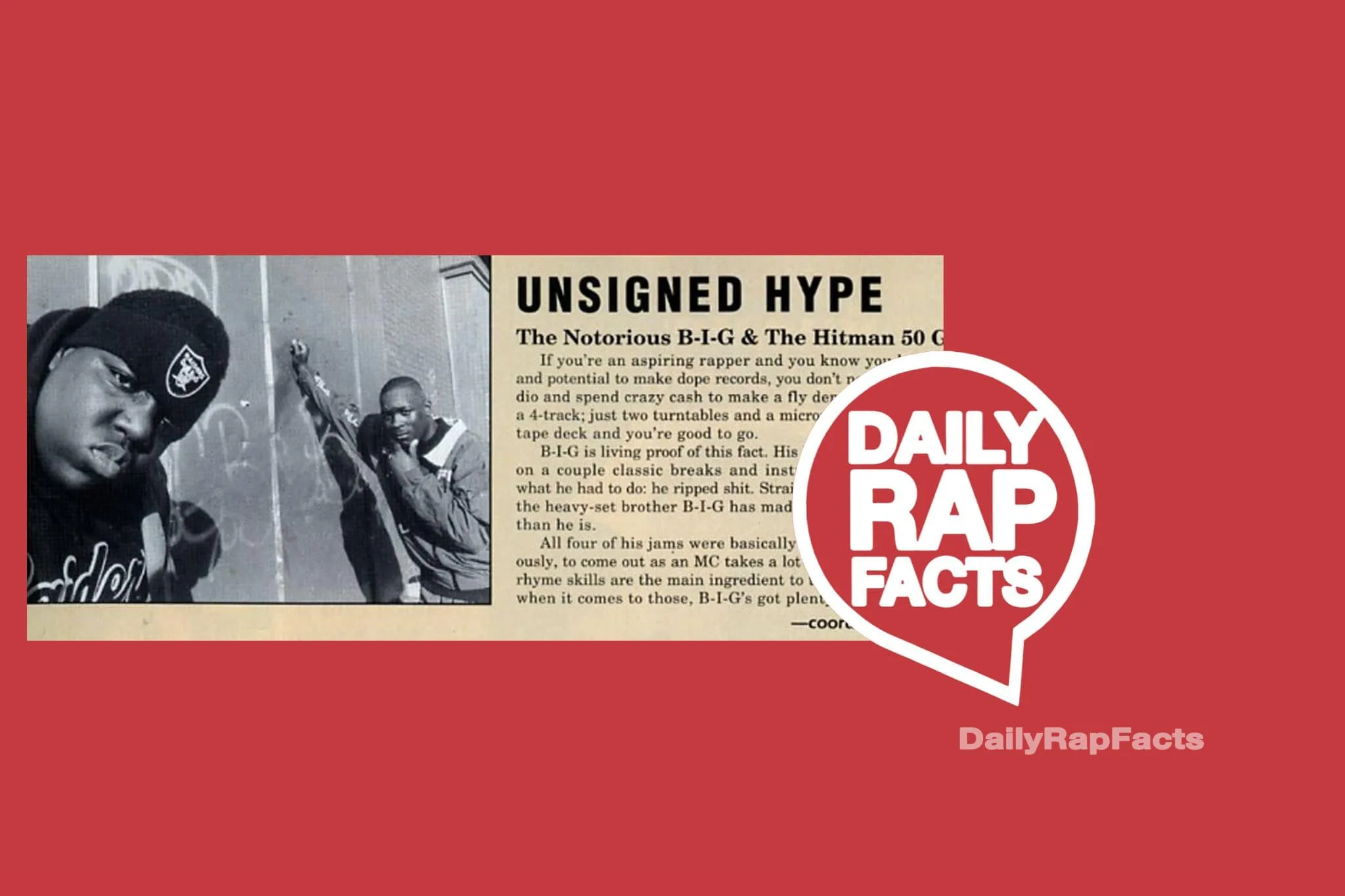 The Notorious B.I.G. was featured in The Source’s ‘Unsigned Hype’ in 1992