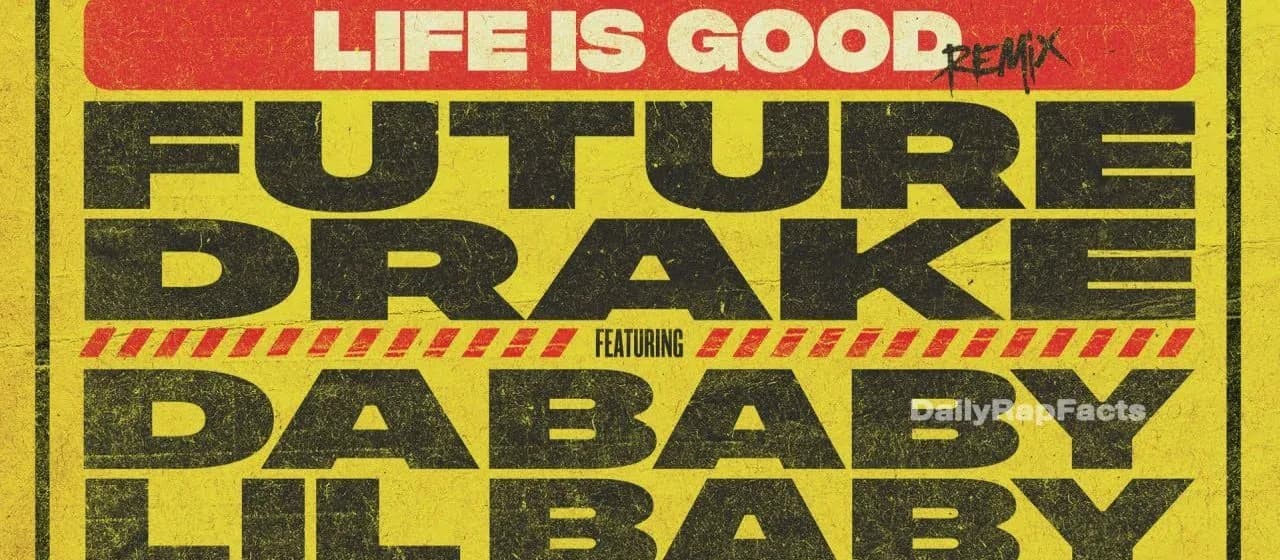 Listen to Future, Drake, DaBaby and Lil Baby on “Life is Good” Remix