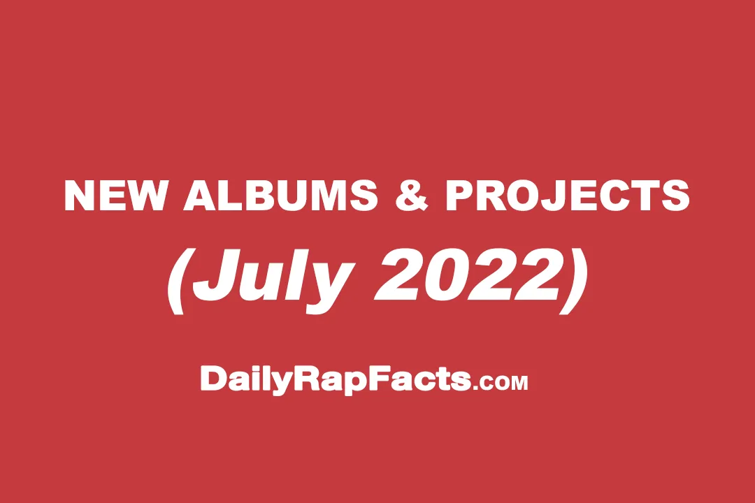 Albums & projects dropping July 2022