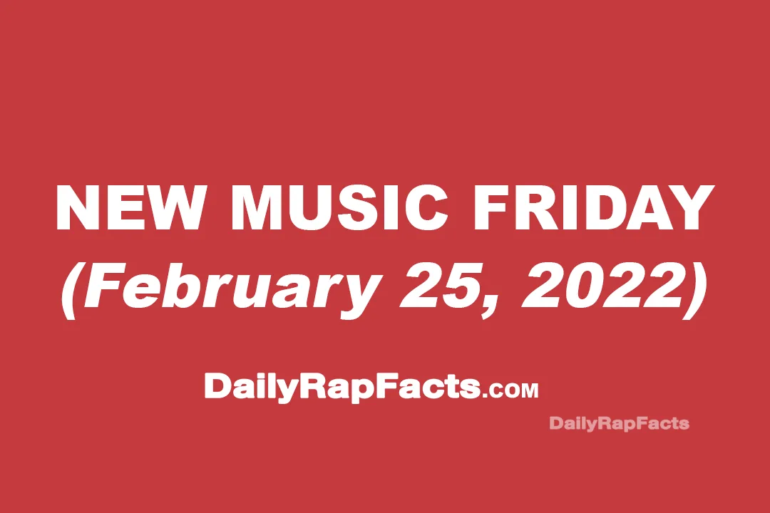 New Music Friday (February 25th, 2022)