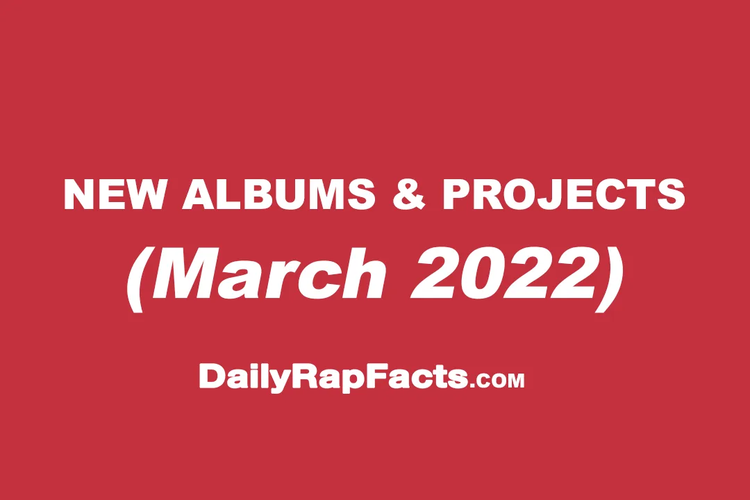 Albums & projects dropping March 2022