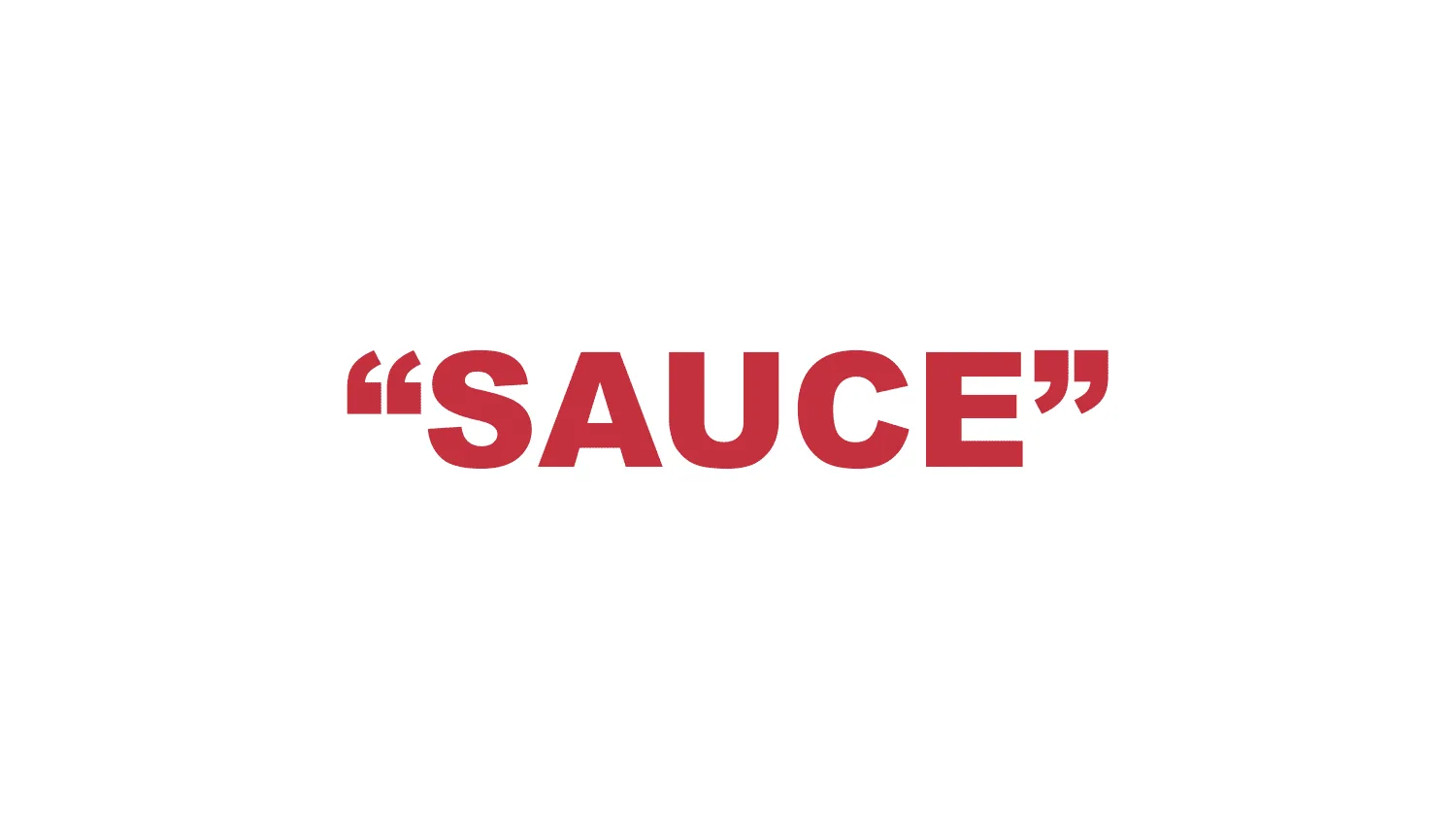 What does “Sauce” mean?