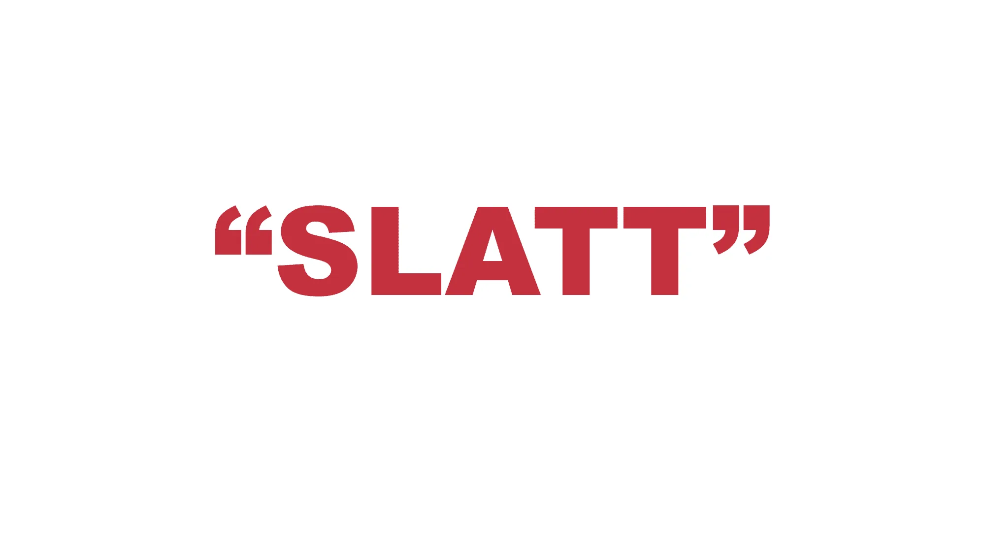 What does “Slatt” mean?