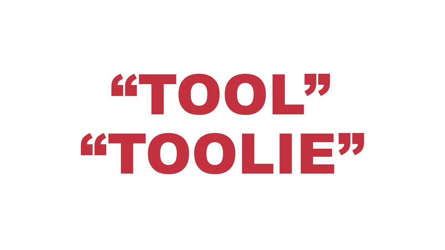 What does “Tool” and “Toolie” mean in rap?