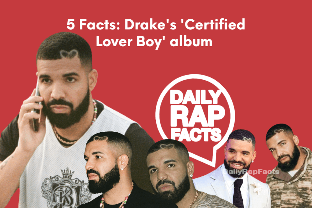 5 Facts: Drake’s ‘Certified Lover Boy’ album