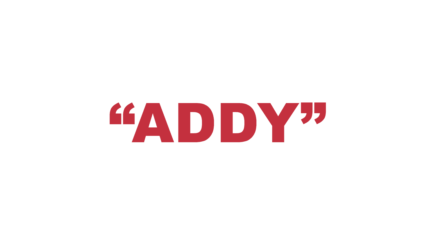 What does “Addy” mean?