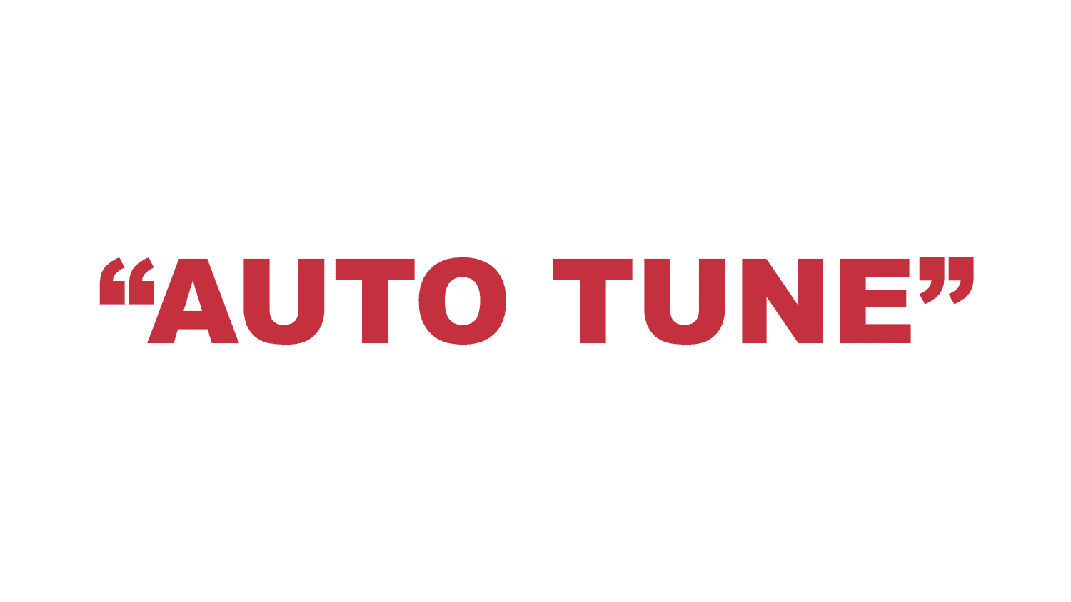 What does “Auto Tune” mean?