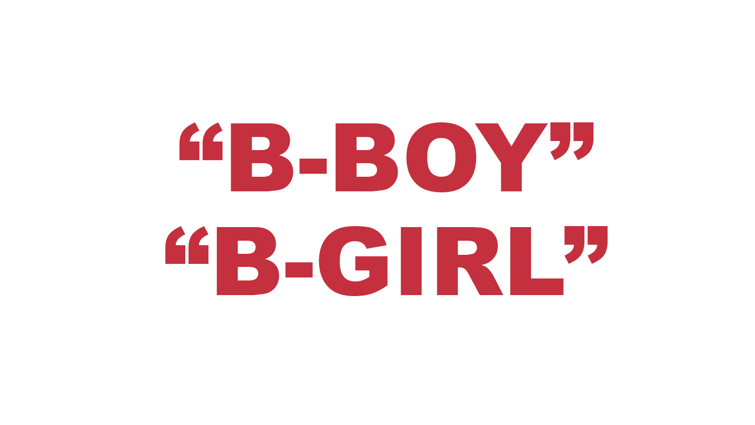 What does “B-Boy” & “B-Girl” mean?