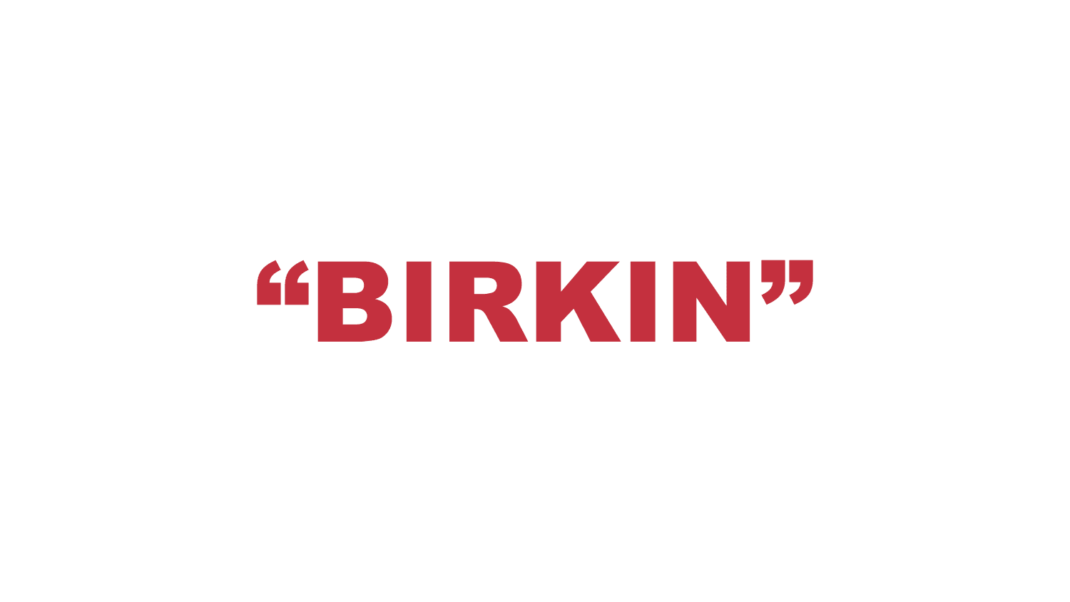 What does “Birkin” mean?