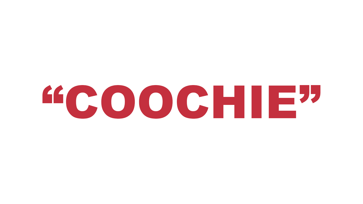 What does “Coochie” mean?