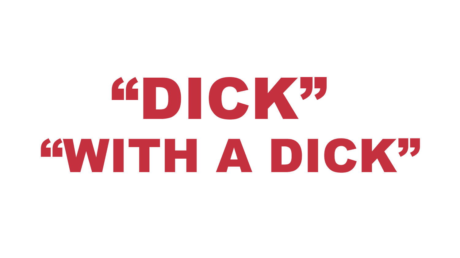 What does “Dick” or “With a Dick” mean in rap?