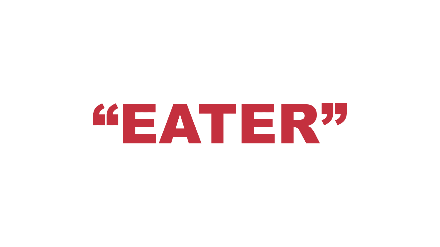 What does “Eater” mean?