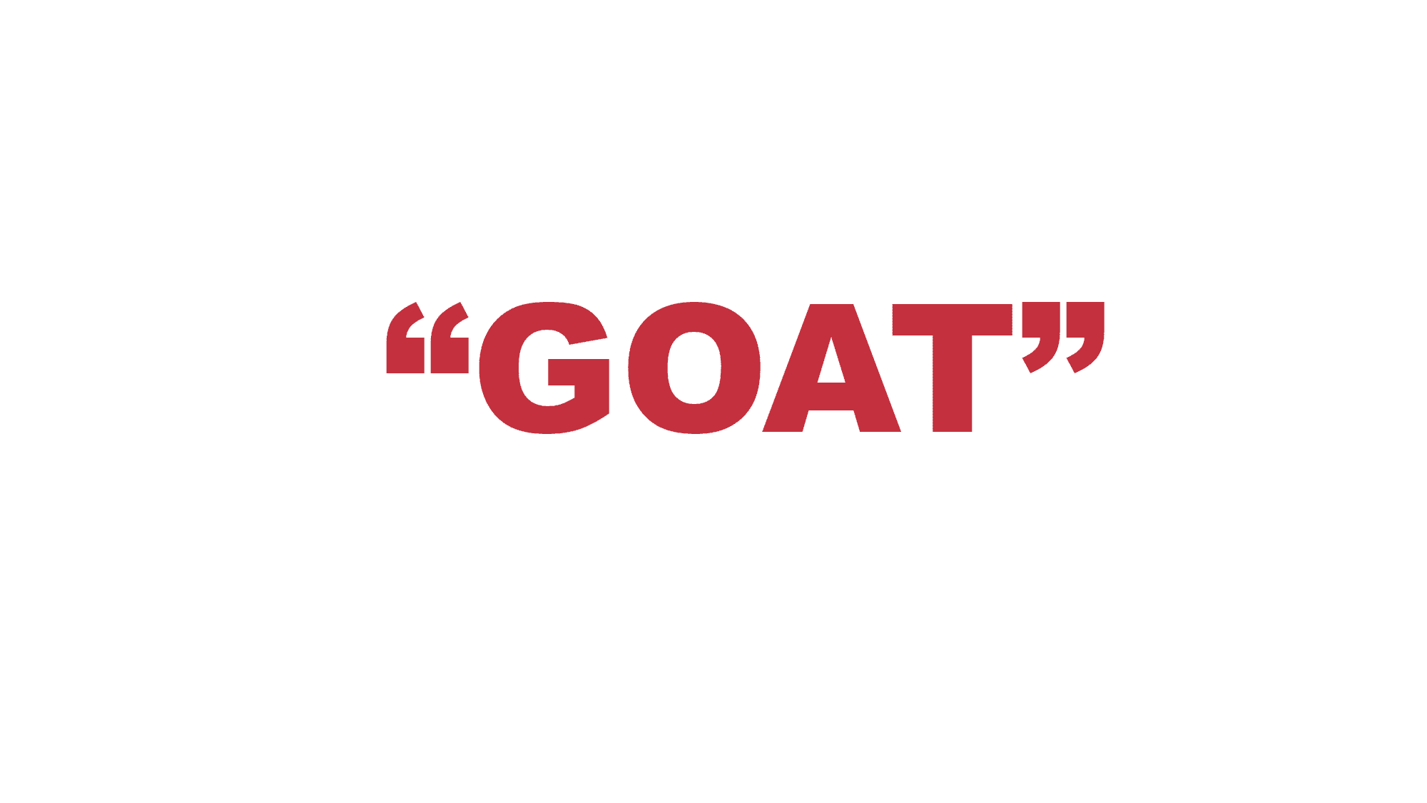 What does “GOAT” or “G.O.A.T.” mean?