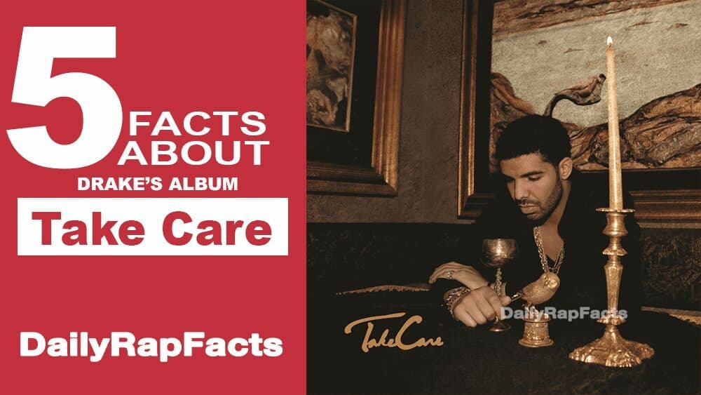 5 facts about Drake’s album ‘Take Care’