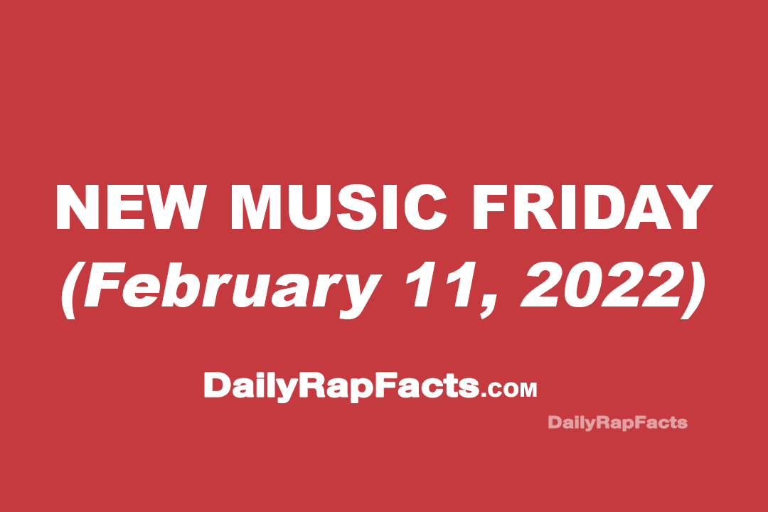 New Music Friday (February 11th, 2022)