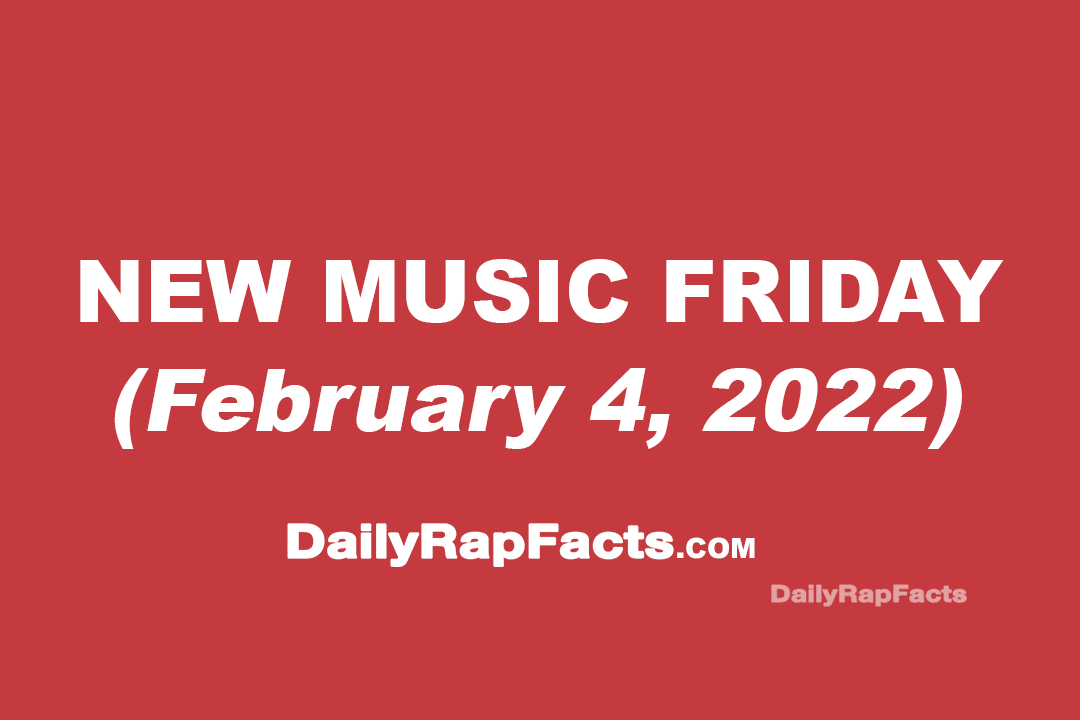 New Music Friday (February 4th, 2022)