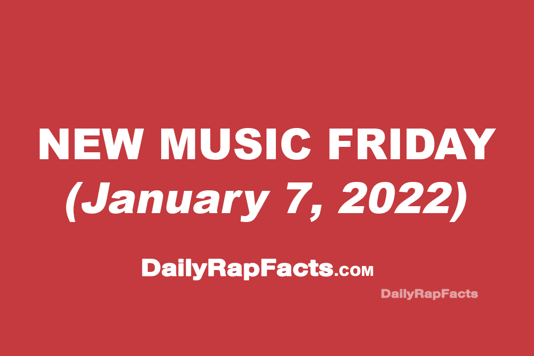 New Music Friday (January 7th, 2022)