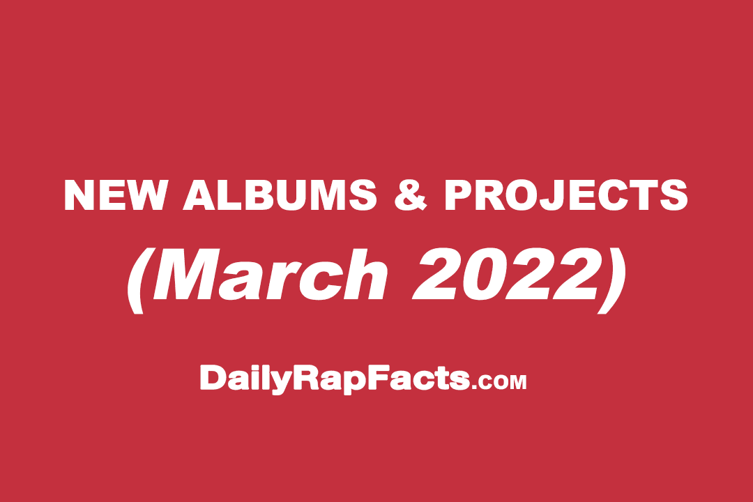 Albums & projects dropping March 2022