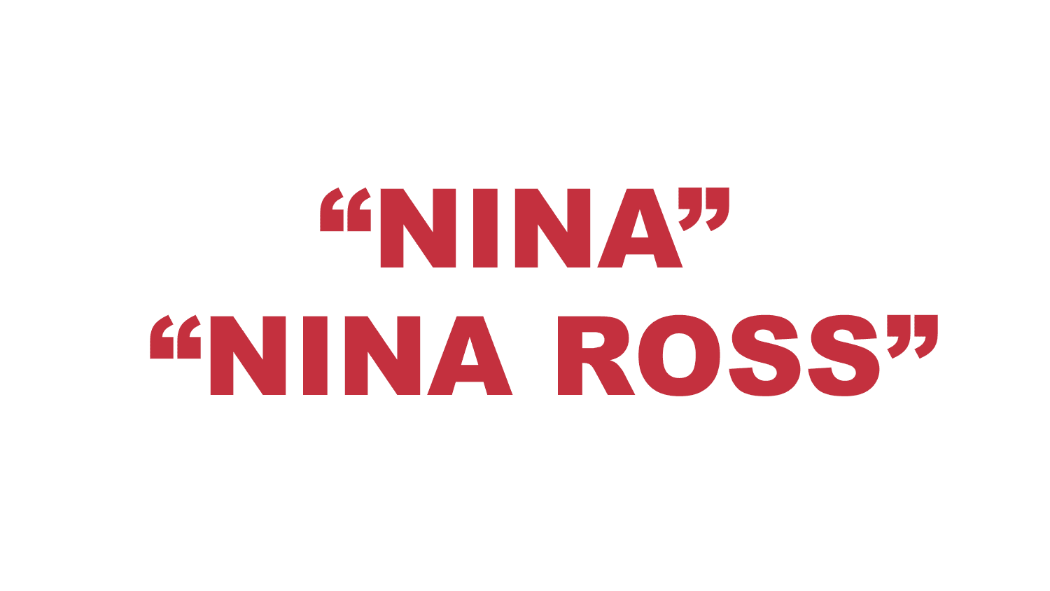What does “Nina” or “Nina Ross” mean?