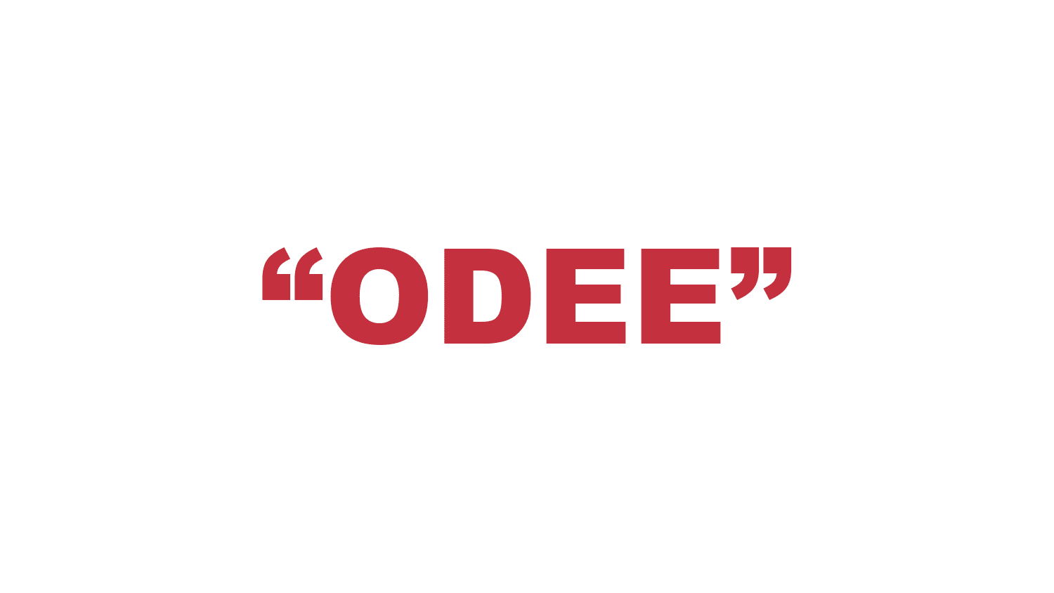 What does “Odee” mean?