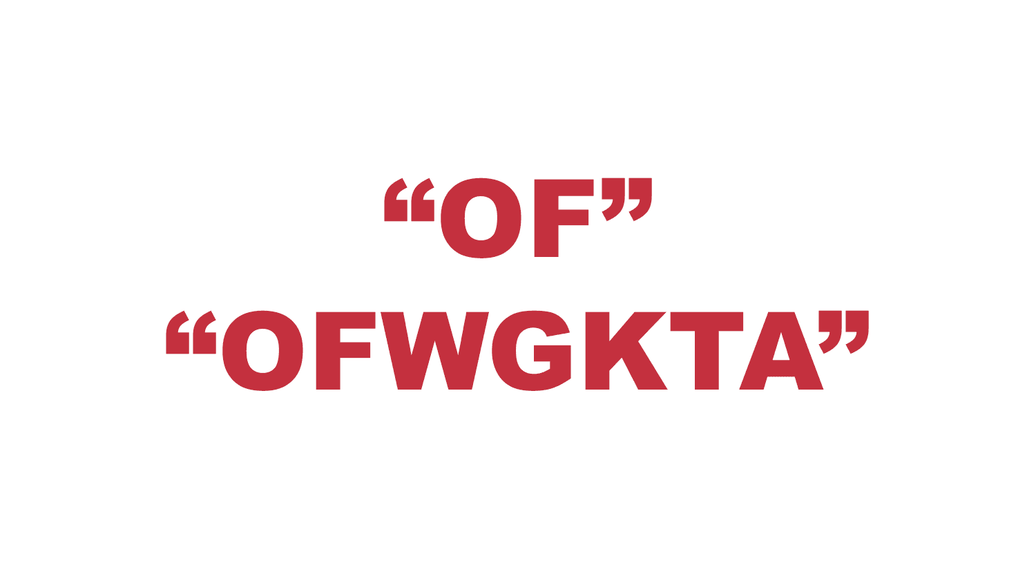 What does “OF” or “OFWGKTA” mean?