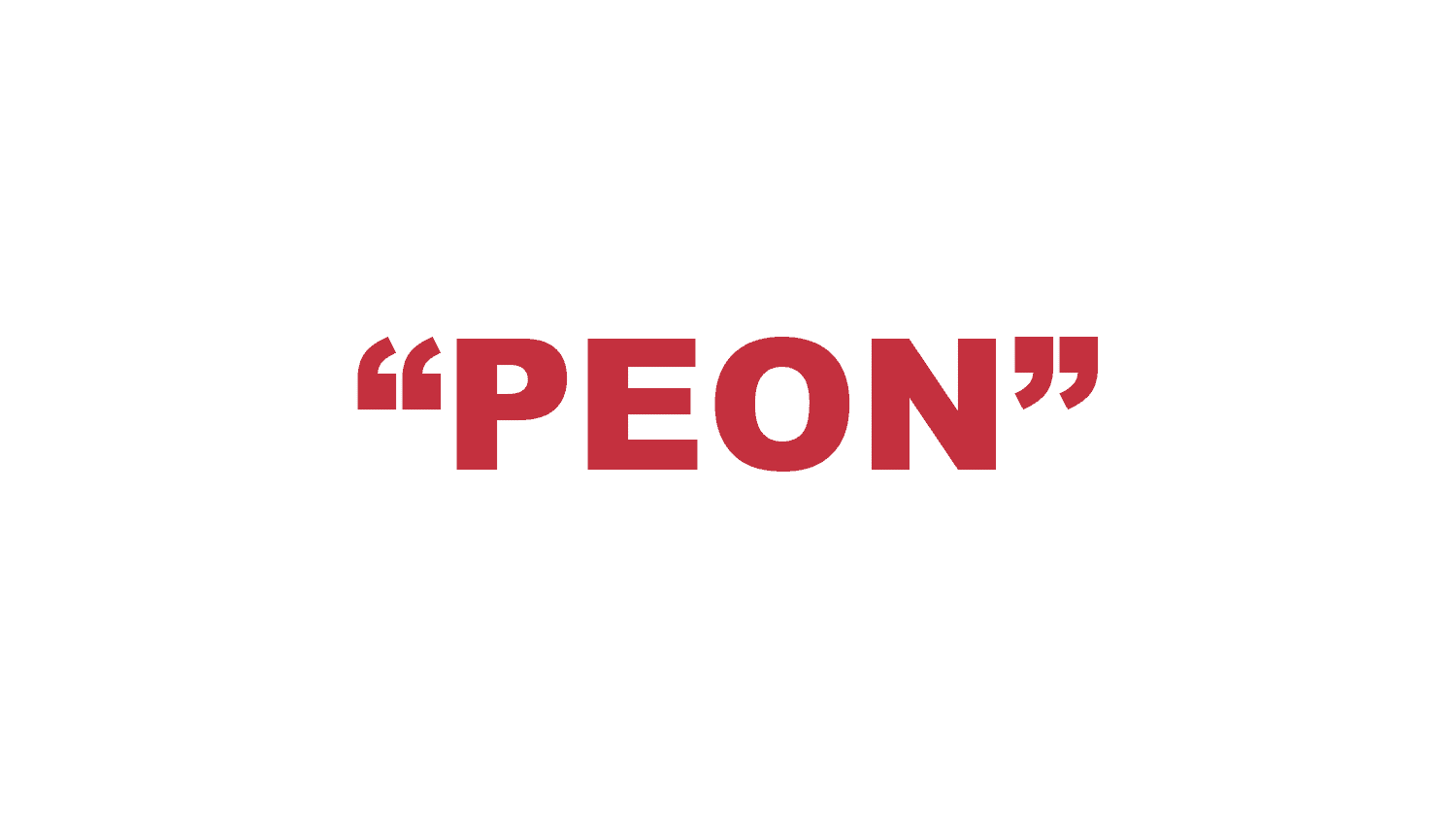 What does “Peon” mean?