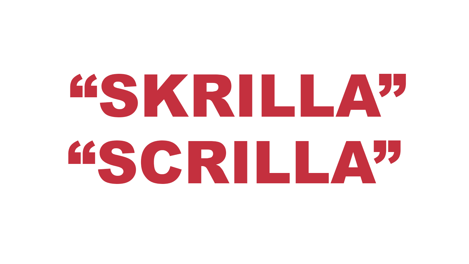 What does “Skrilla” and “Scrilla” mean?