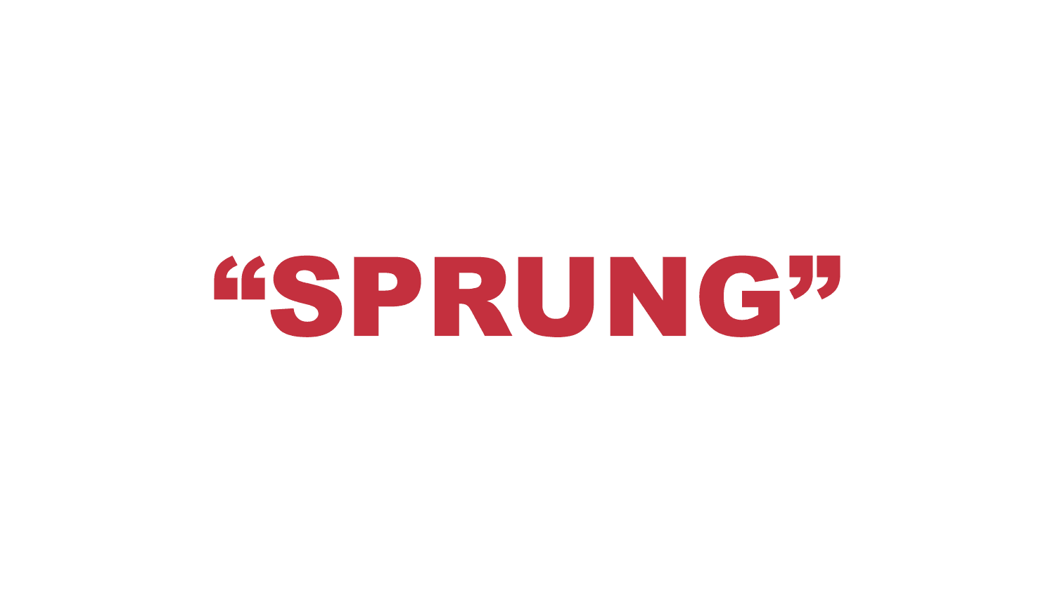 What does “Sprung” mean?