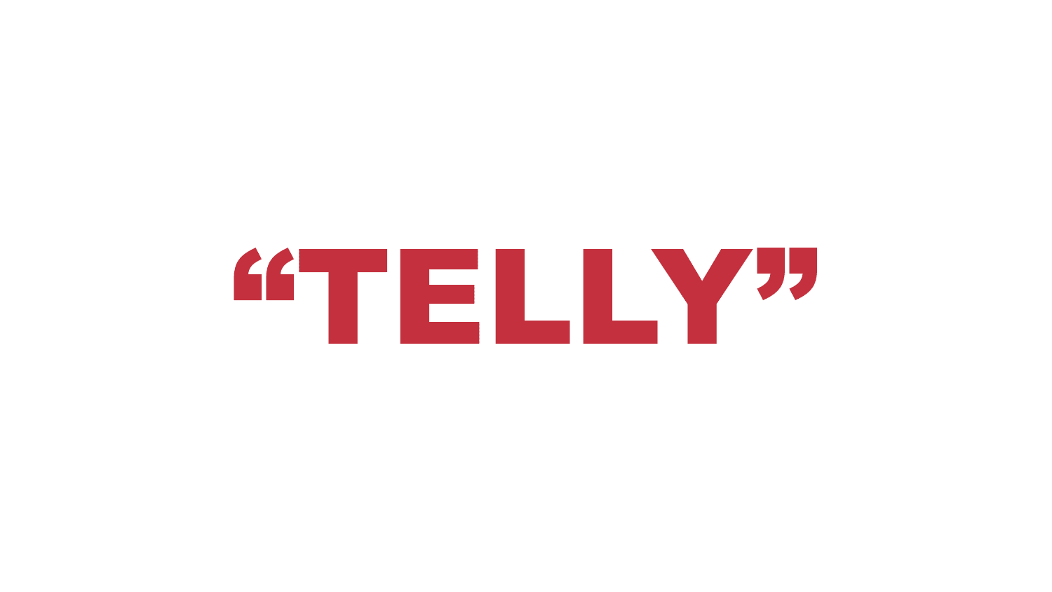 What does “Telly” mean?