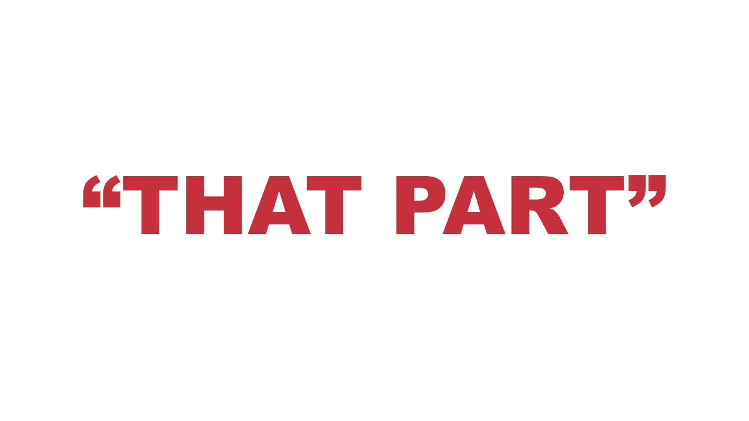 What does “That Part” mean?