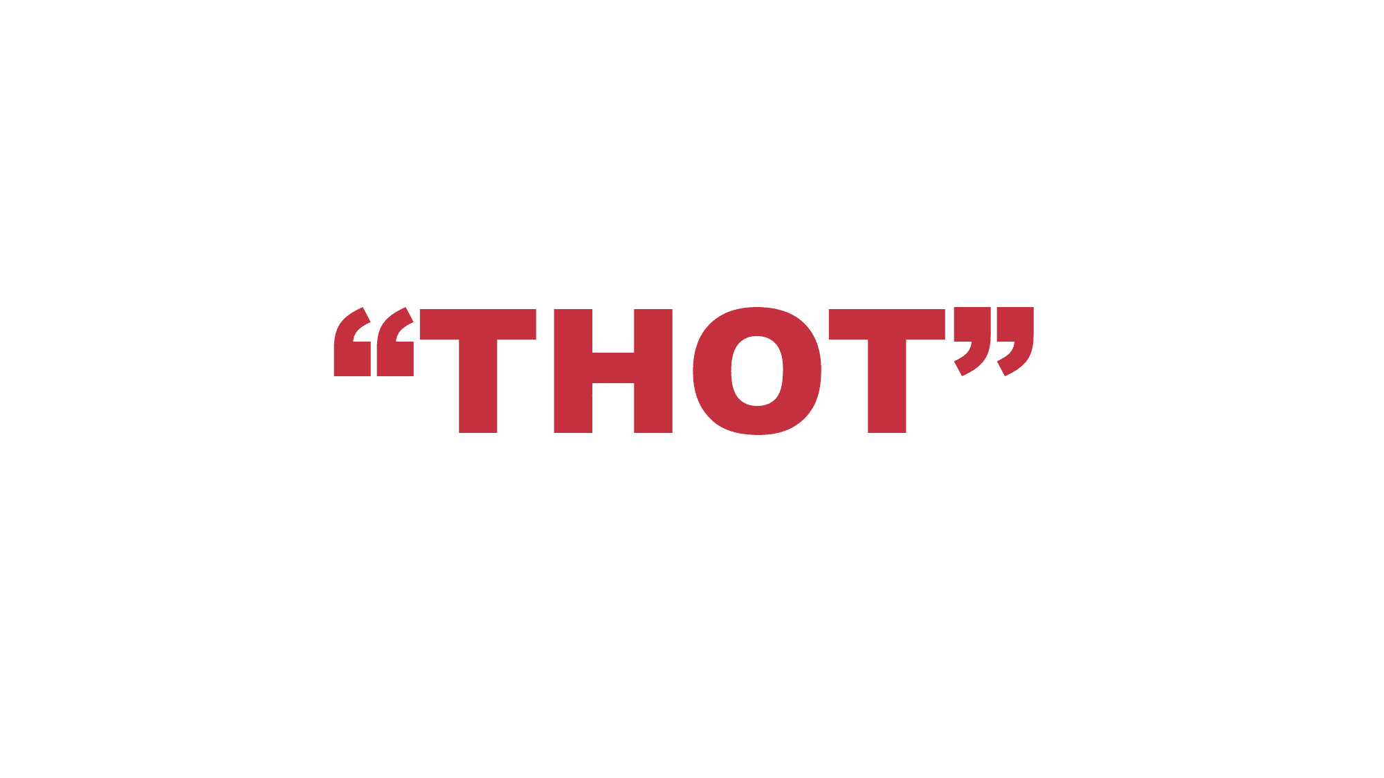 What does “Thot” mean?