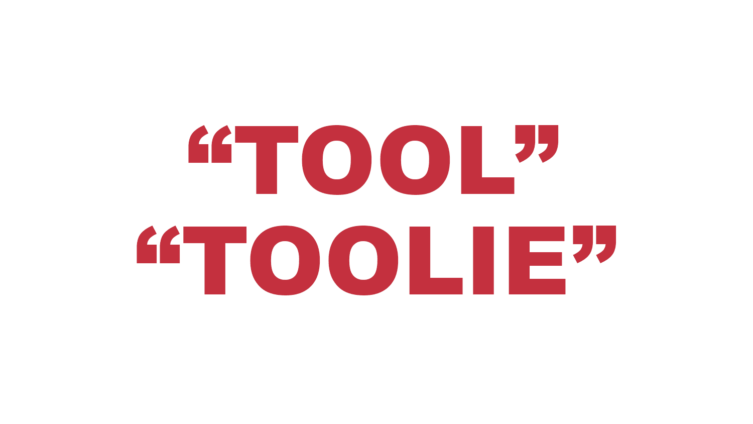 What does “Tool” and “Toolie” mean in rap?