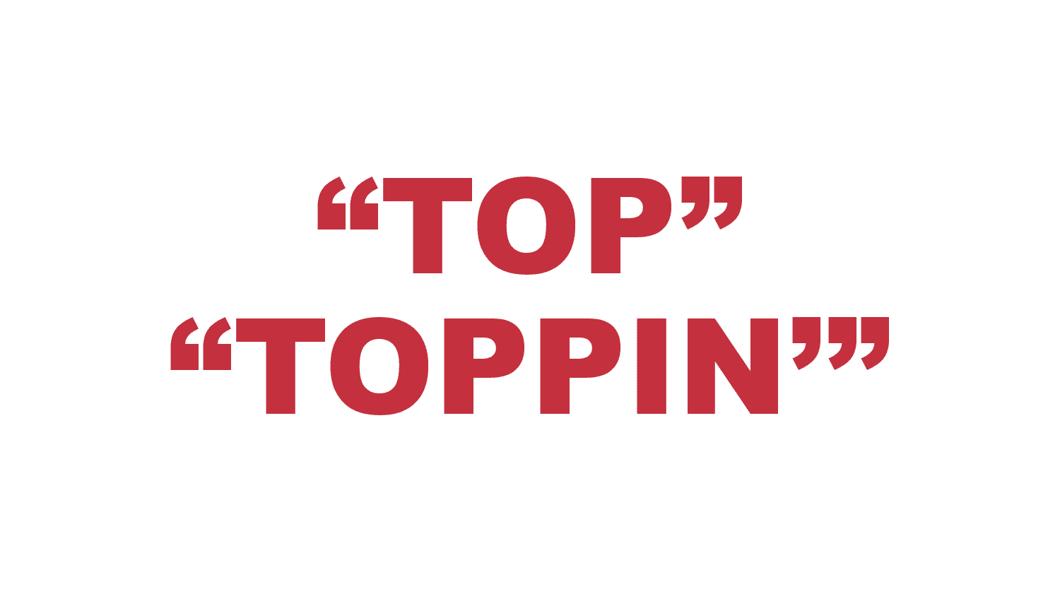 What does “Top” and “Toppin'” mean in rap?