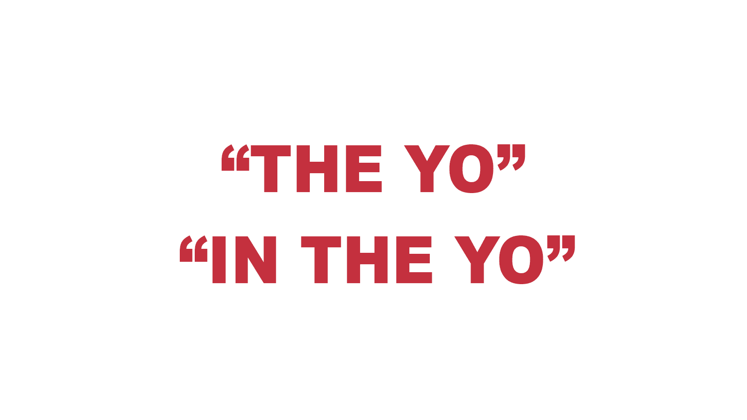 What does “The Yo” mean in rap?