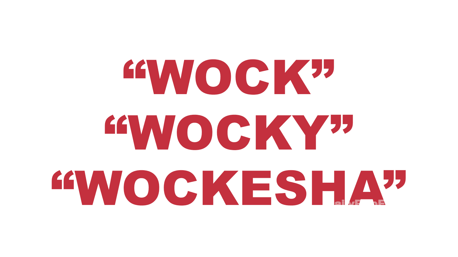 What does “Wock”, “Wocky”, or “Wockesha” mean?