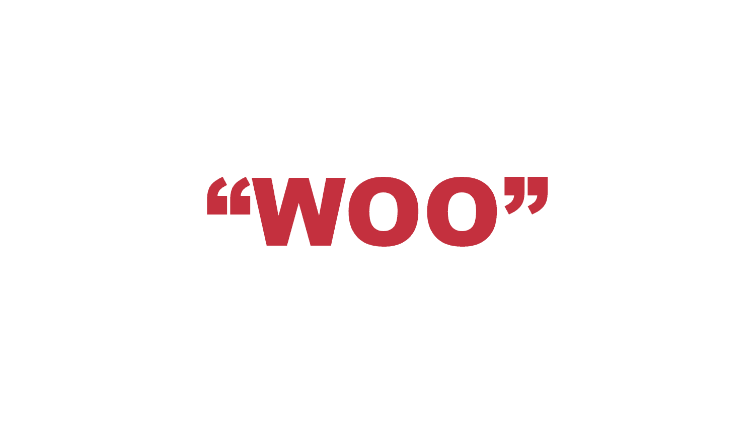 What does “Woo” mean?