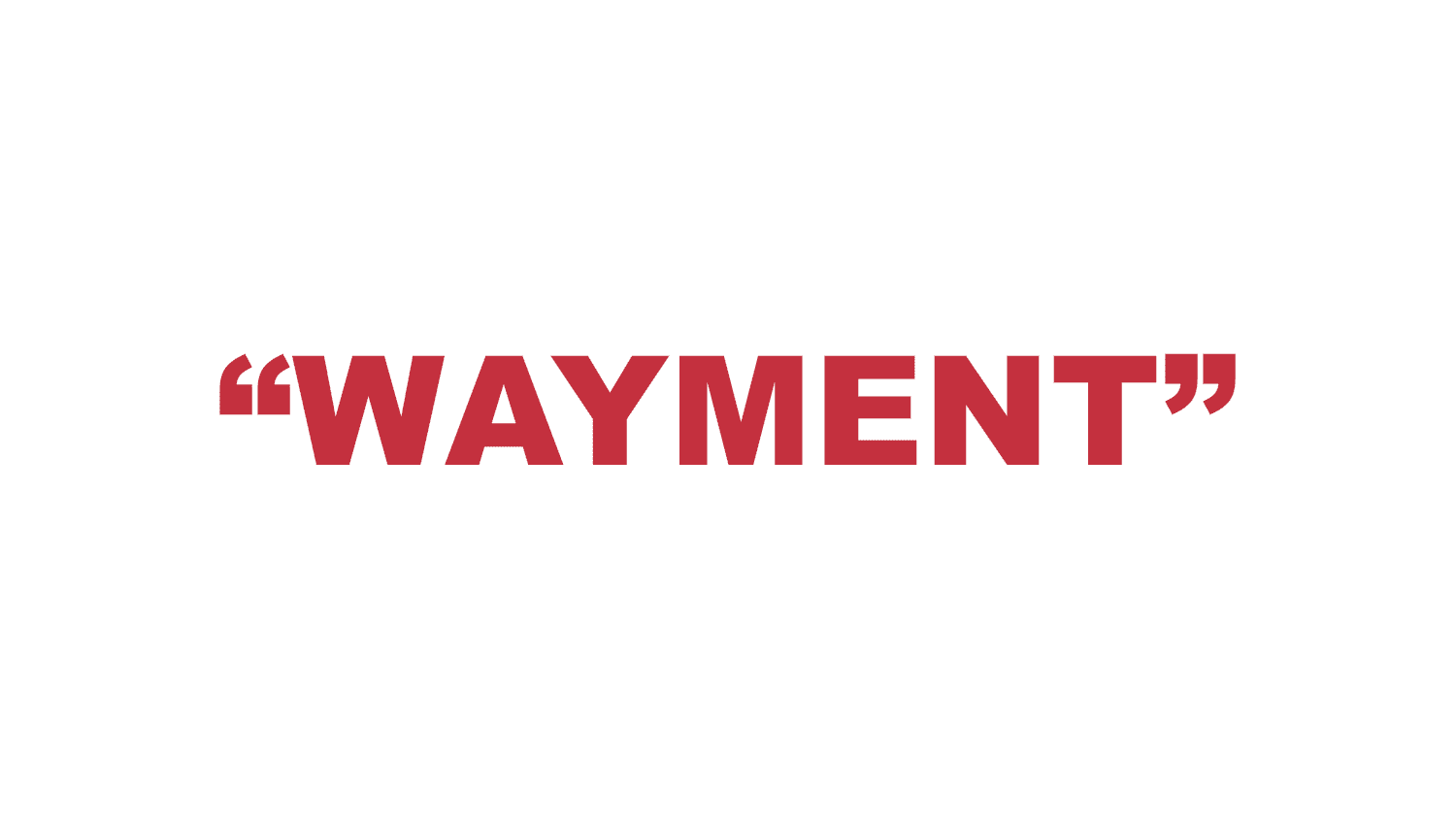 What does “Wayment” mean?