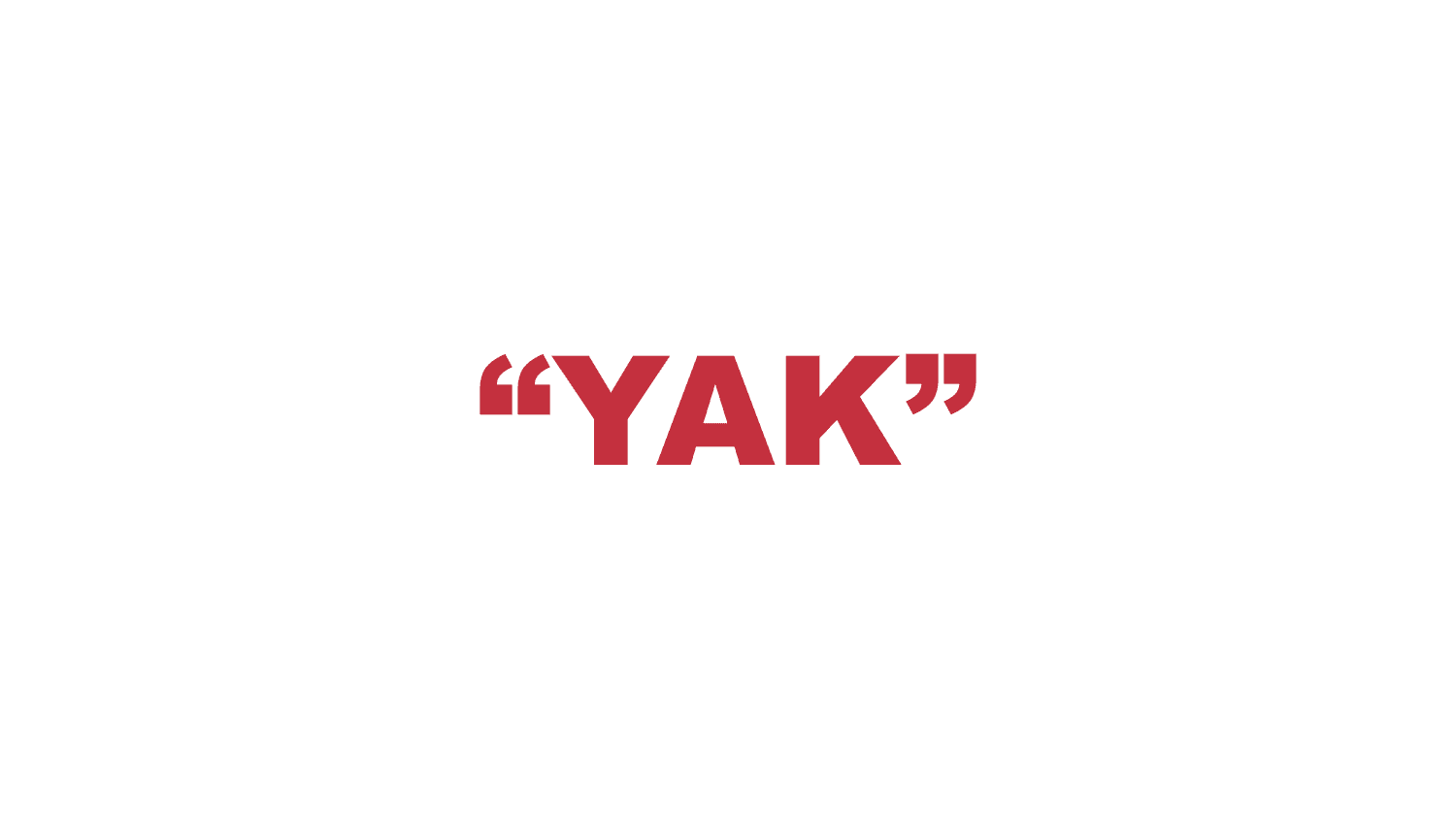 What does “Yak” mean?