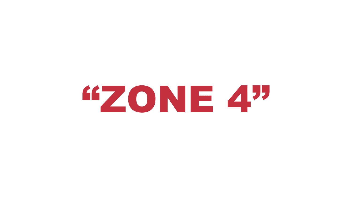What does “Zone 4” mean?