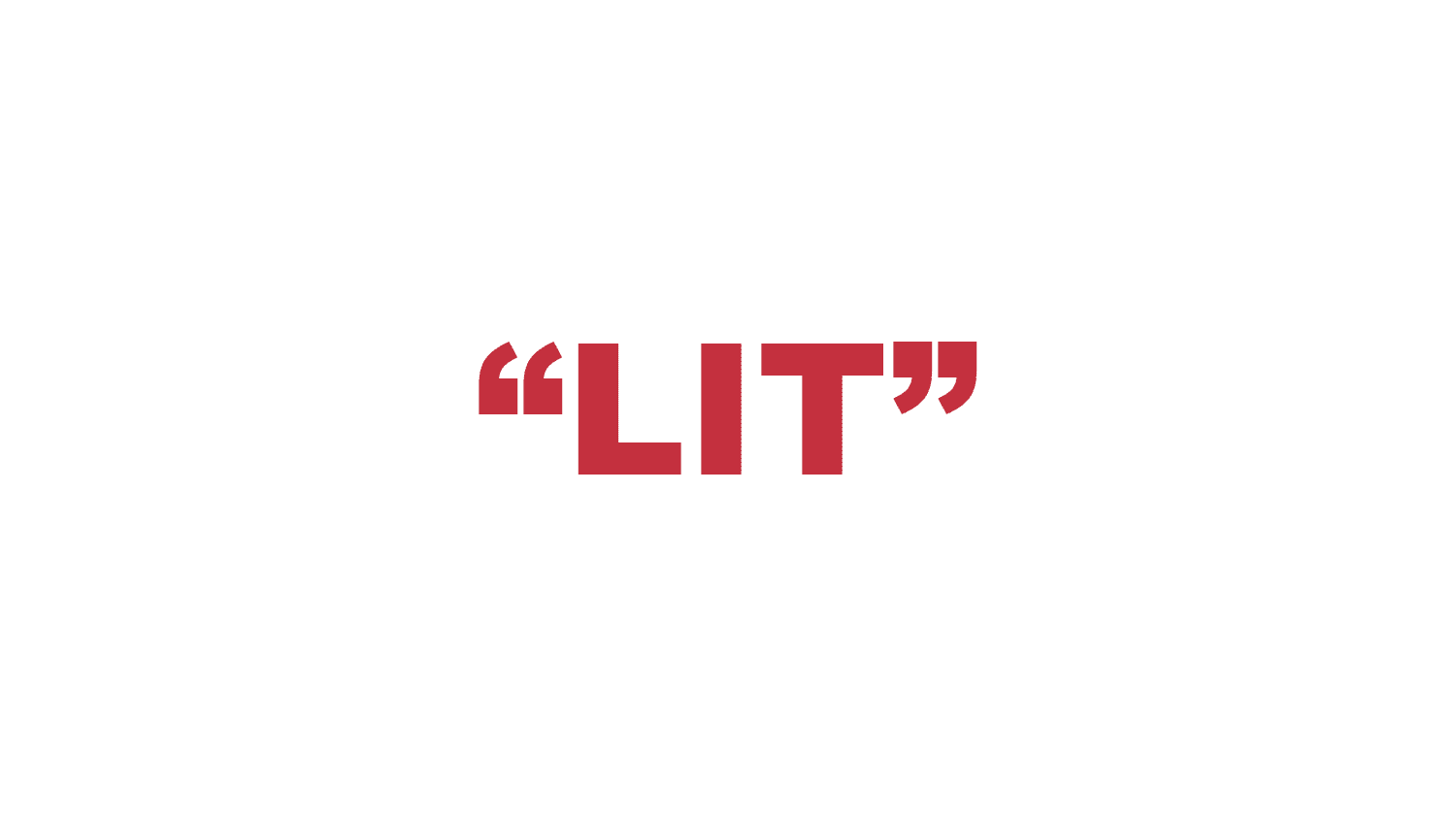 What does “Lit” mean?