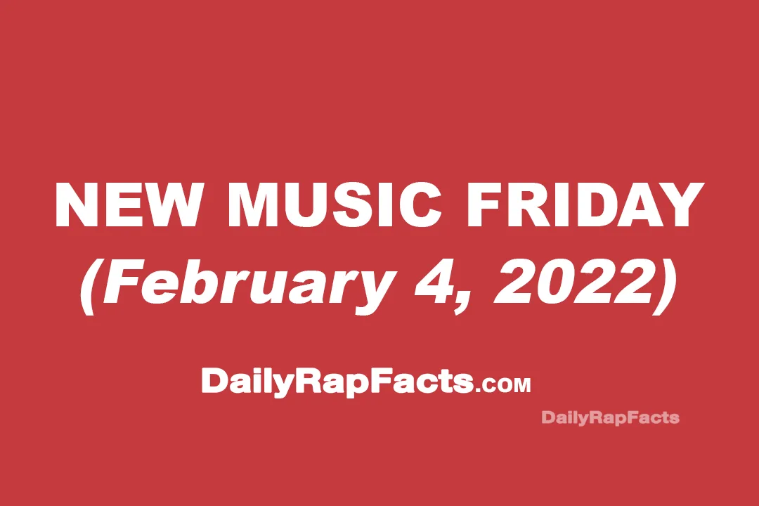 New Music Friday (February 4th, 2022)